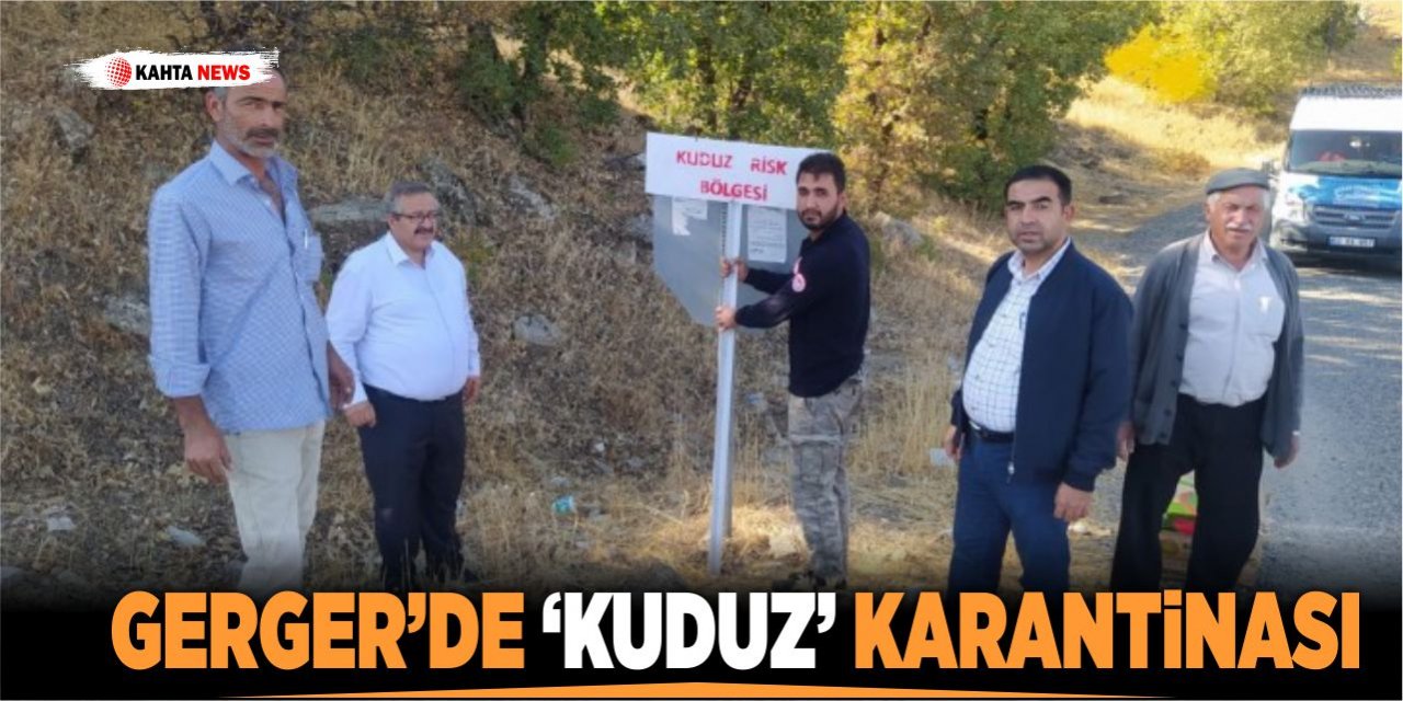 Gerger’de ‘kuduz’ Karantinası