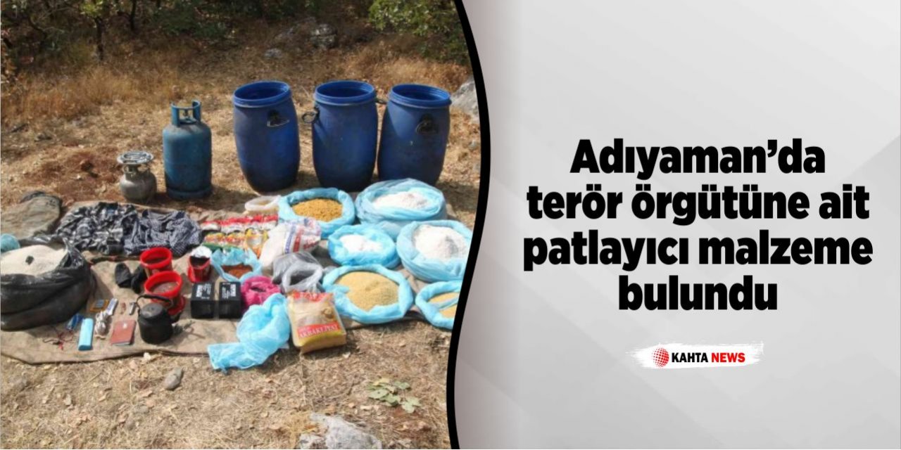 Adıyaman’da Terör Örgütüne Ait Patlayıcı Ve Yaşam Malzemesi Bulundu