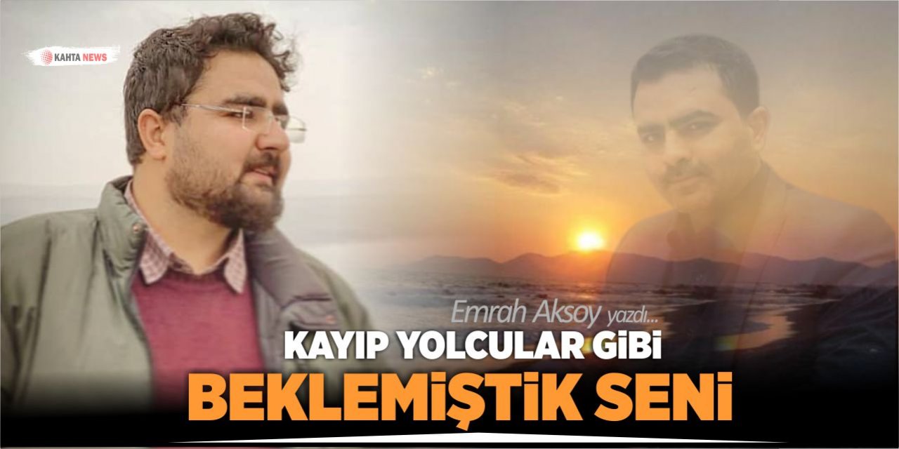 Kayıp Yolcular Gibi Beklemiştik Seni