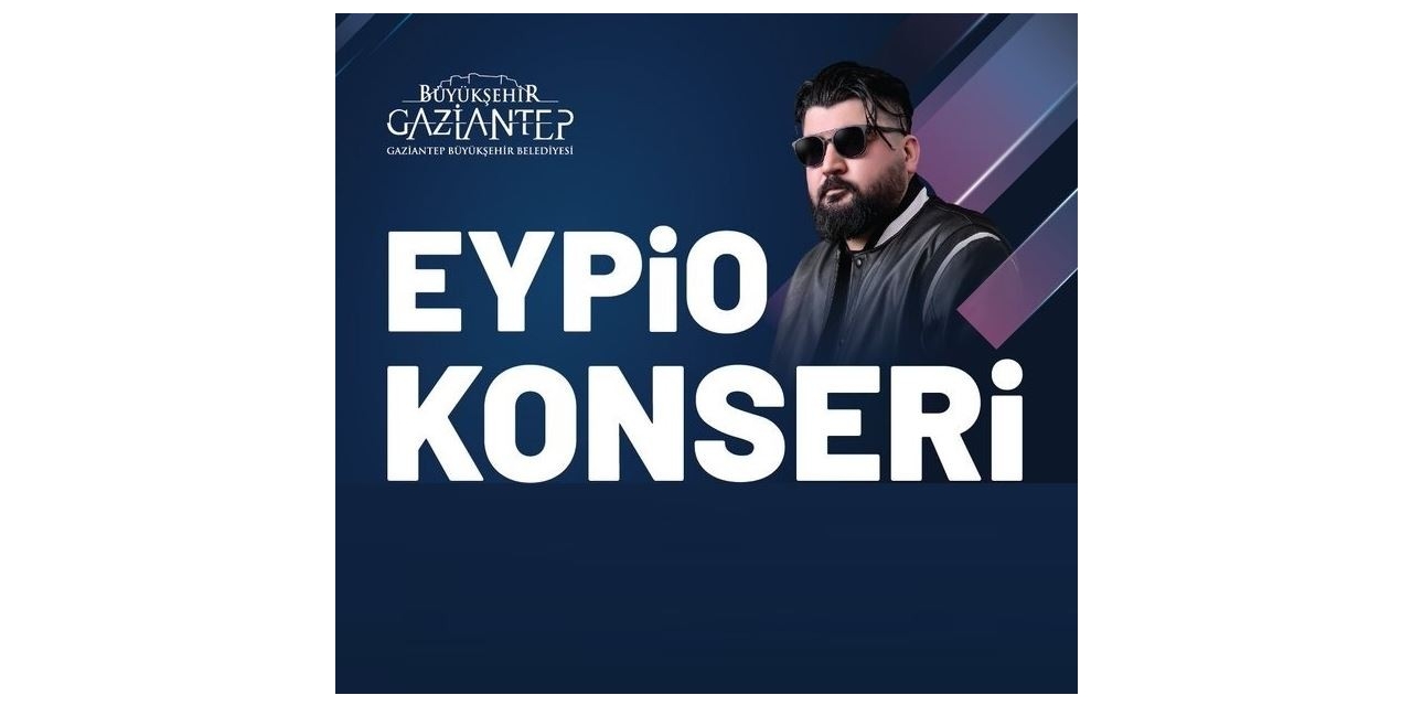 Eypio Gaziantep’te Hayranlarıyla Buluşacak