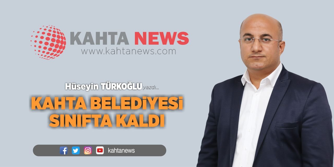 Kahta Belediyesi Sınıfta Kaldı
