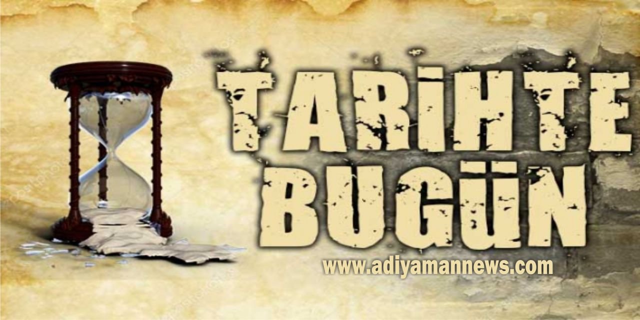 Tarihte Bugün Neler Oldu