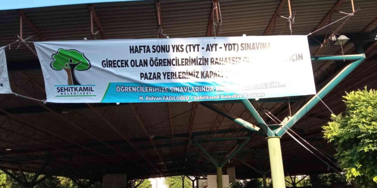 Şehitkamil’de Sınav Günü Tüm Pazar Yerleri Kapanacak