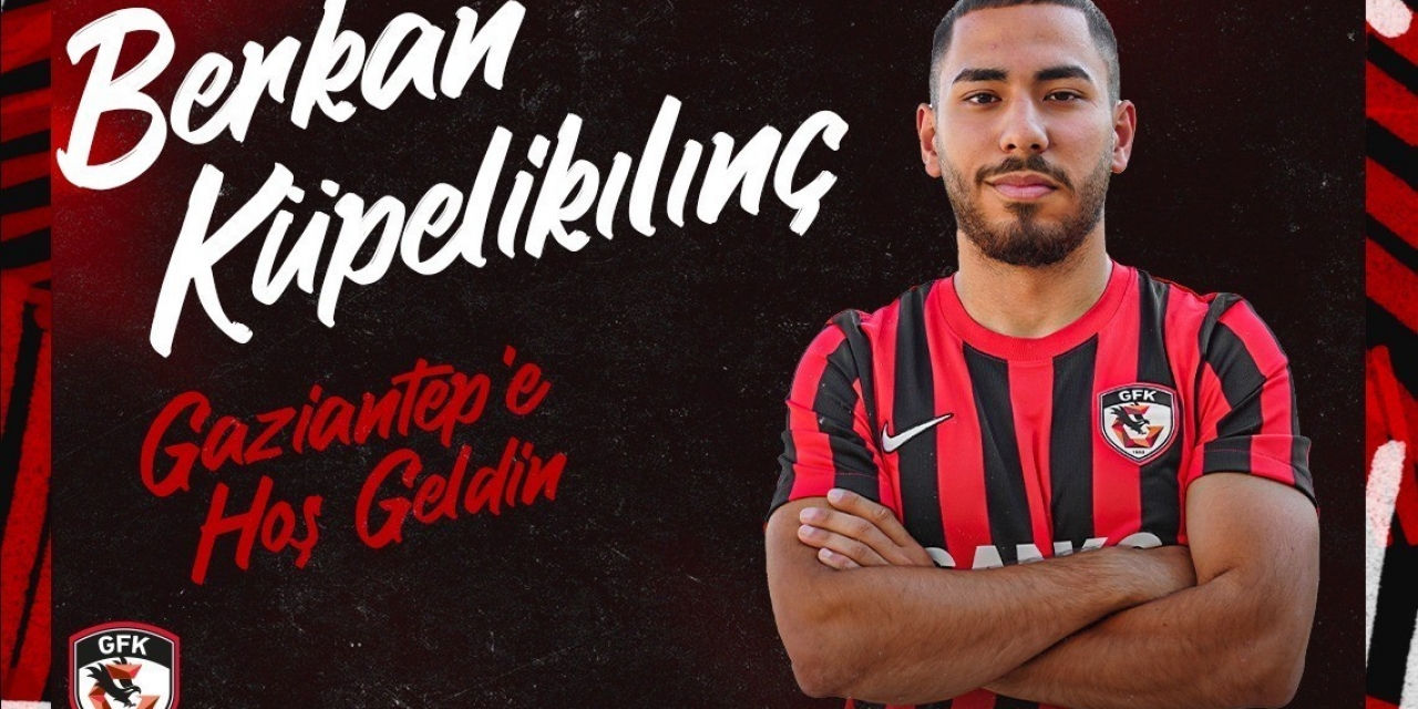 Berkan Küpelikılınç, Gaziantep Fk’da