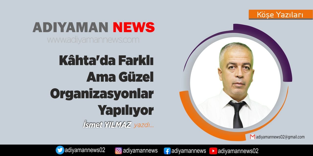 Kâhta’da Farklı Ama Güzel Organizasyonlar Yapılıyor