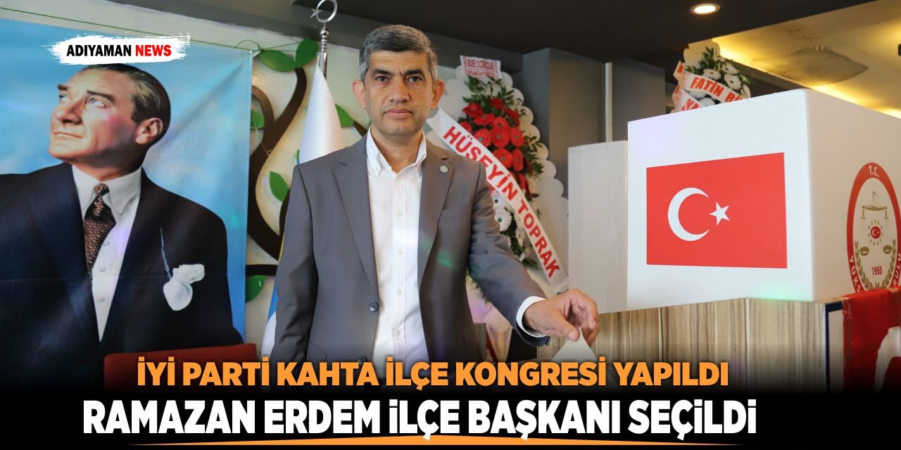 İyi Parti Kahta İlçe Kongresi Yapıldı