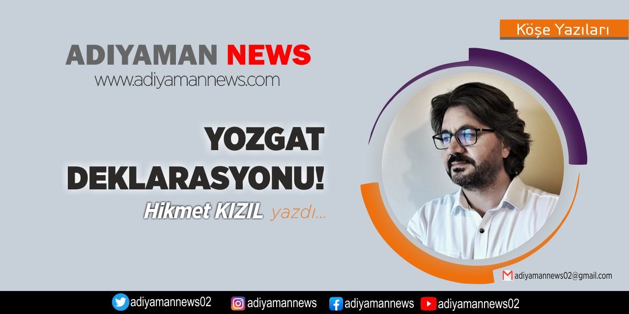 Yozgat Deklarasyonu!