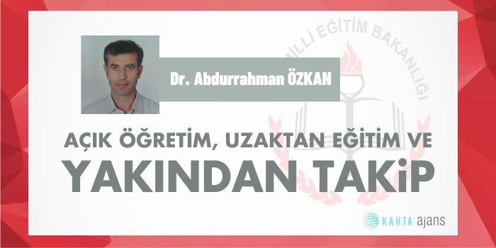 Açık Öğretim, Uzaktan Eğitim ve Yakından Takip