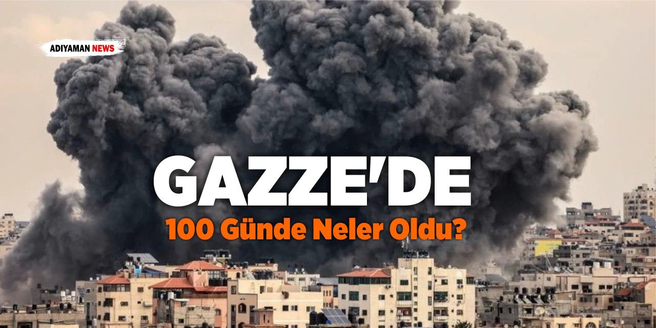 Gazze'de 100 Günde Neler Oldu?