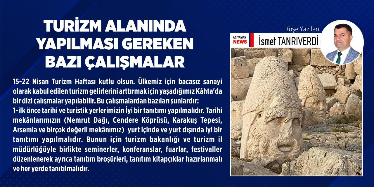 Kahta’da Turizm Alanında Yapılması Gereken Bazı Çalışmalar