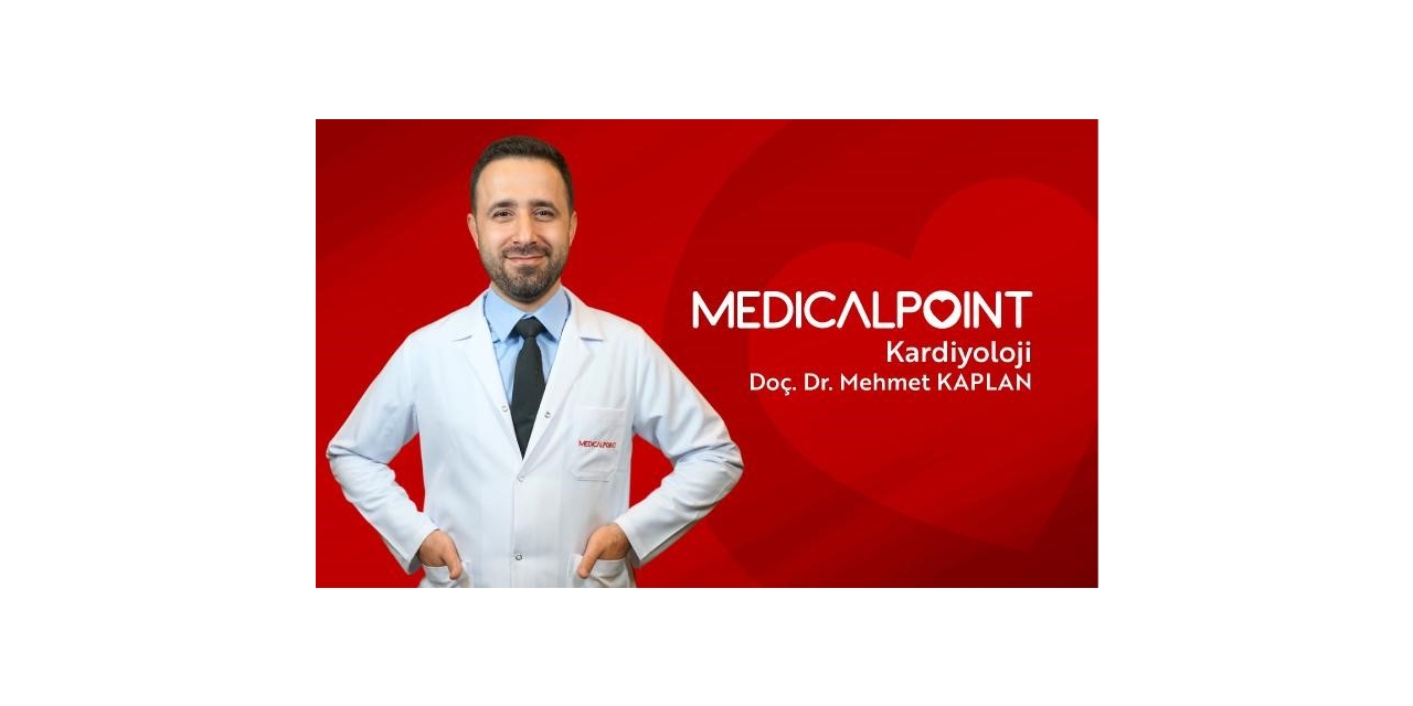 Kardiyoloji Uzmanı Doç. Dr. Kaplan Medical Pointte