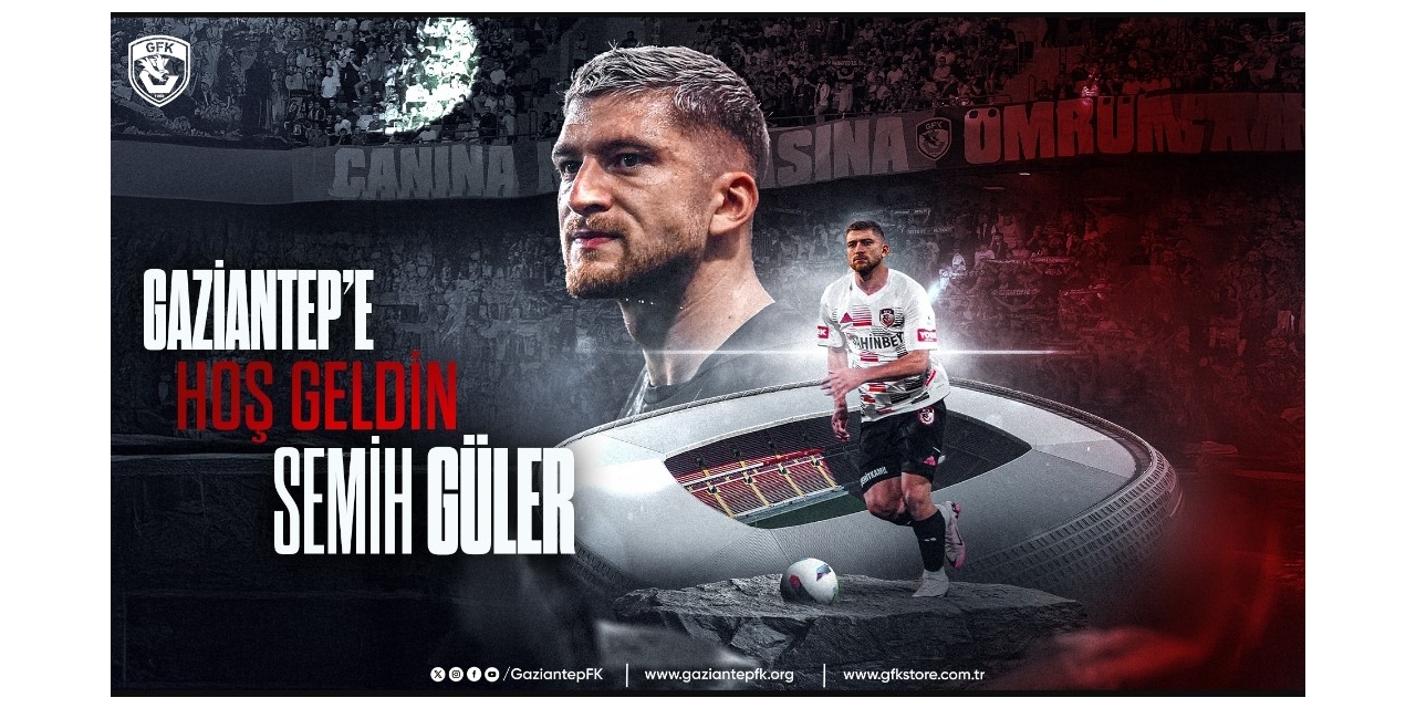 Semih Güler, Gaziantep Fk’da