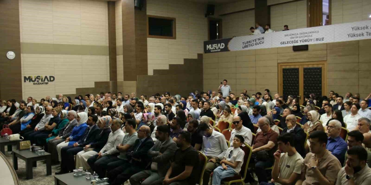 "son Kalemiz Aile" Programı Müsiad Gaziantep’te Yoğun Katılımla Gerçekleştirildi