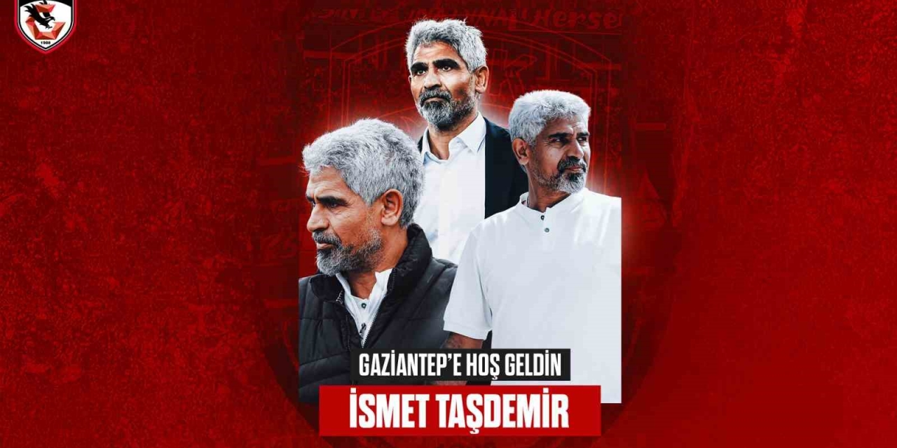 Gaziantep Fk’da İsmet Taşdemir Dönemi