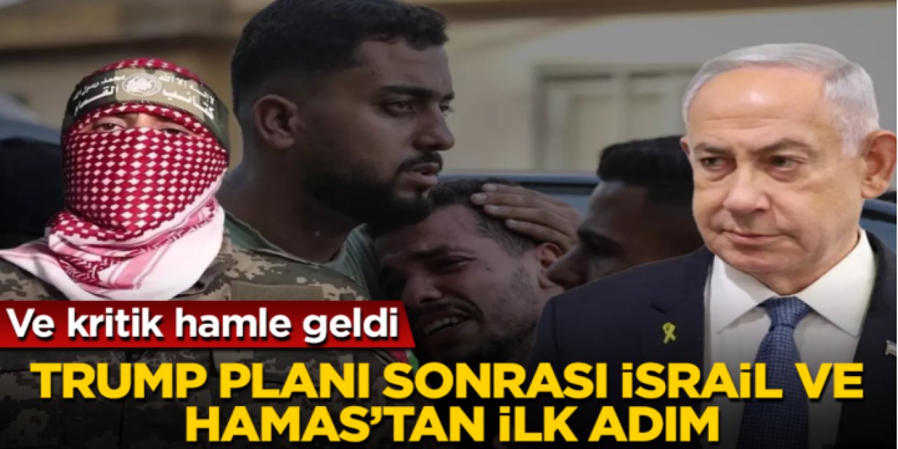 Trump Planı Sonrası İsrail ve Hamas'tan İlk Adım