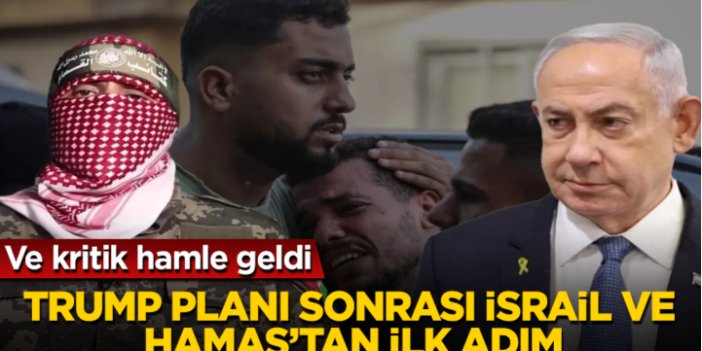 Trump Planı Sonrası İsrail ve Hamas'tan İlk Adım