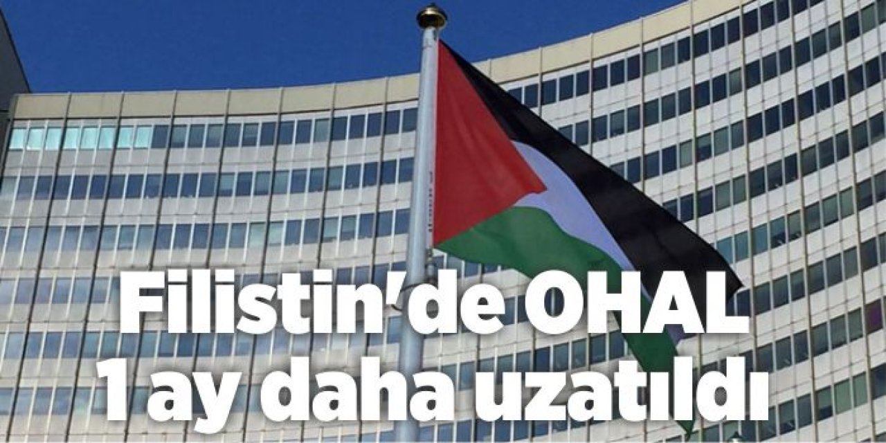 Filistin'de OHAL uygulaması 1 ay daha uzatıldı