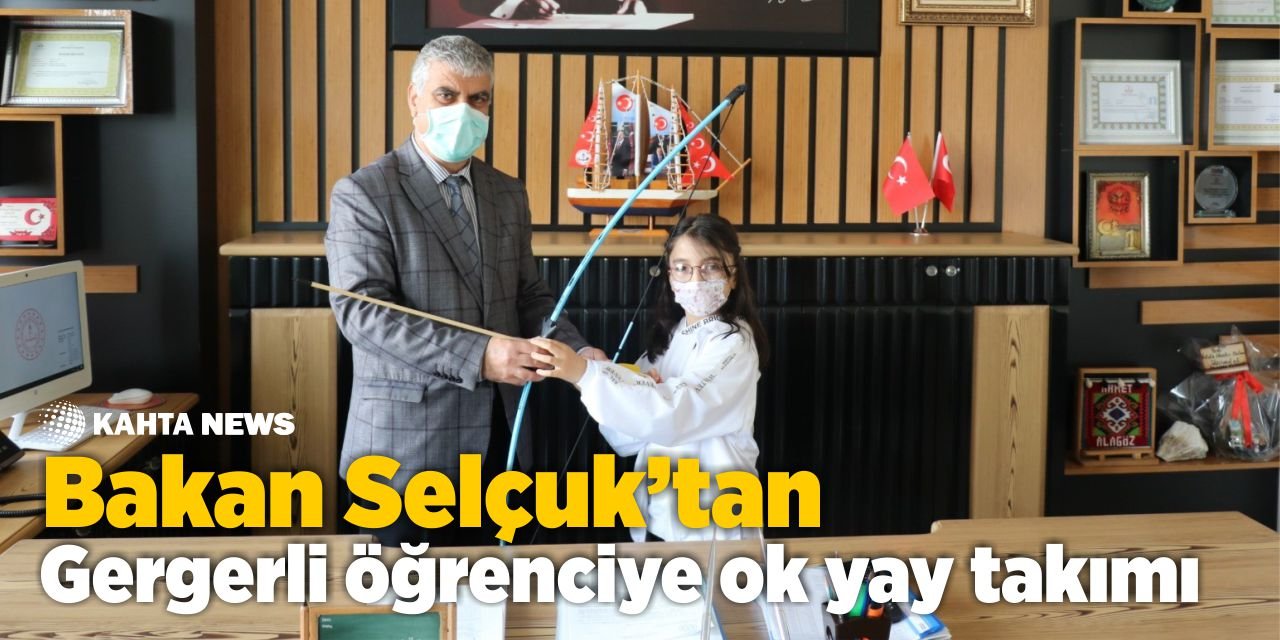 Bakan Selçuk’tan Gergerli Öğrenciye Ok Yay Takımı
