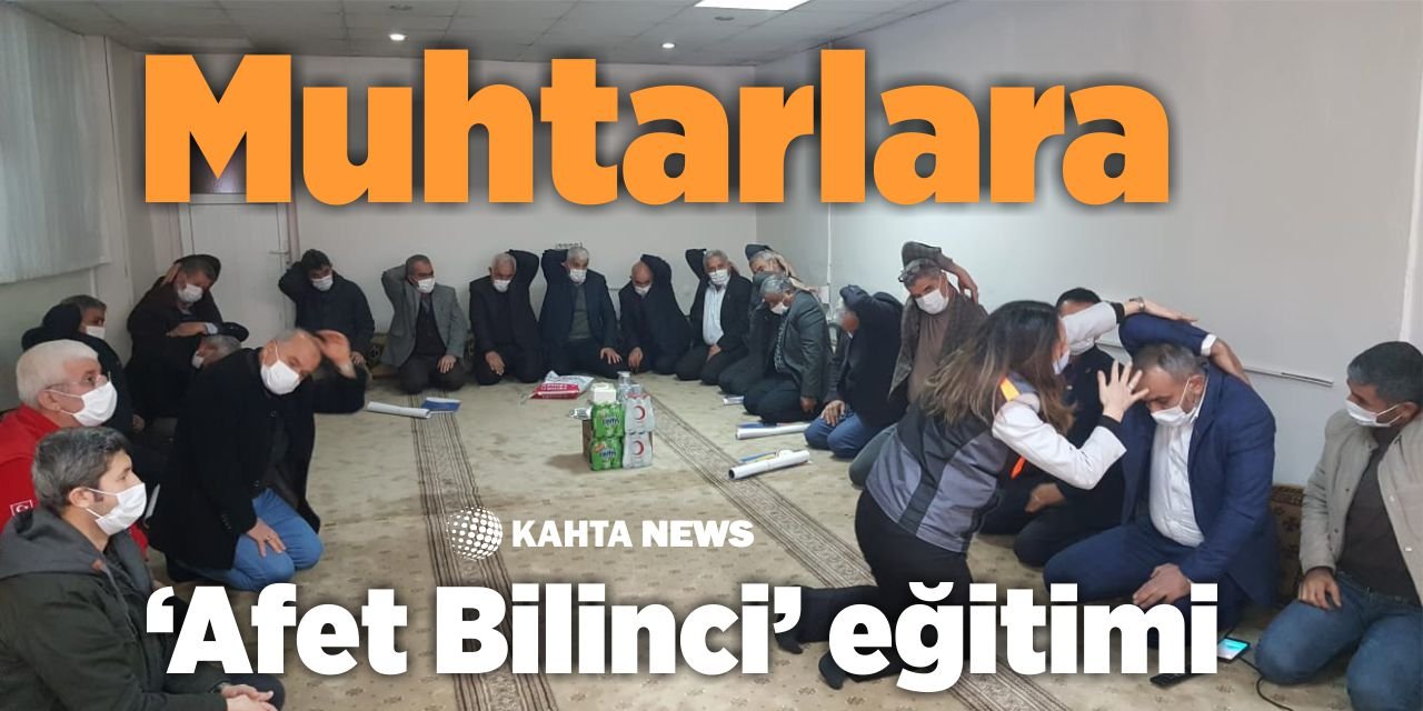 Muhtarlara ‘Afet Bilinci’ Eğitimi