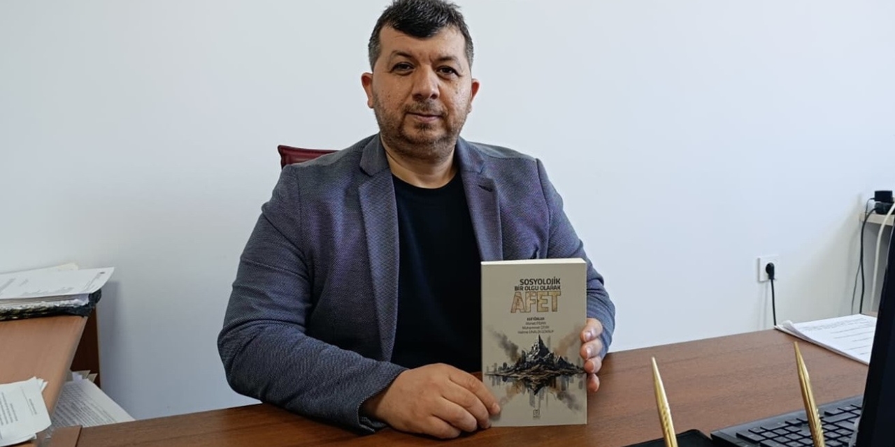 "sosyolojik Bir Olgu Olarak Afet" Kitabı 6 Şubat Deprem Şehitlerine İthaf Edildi