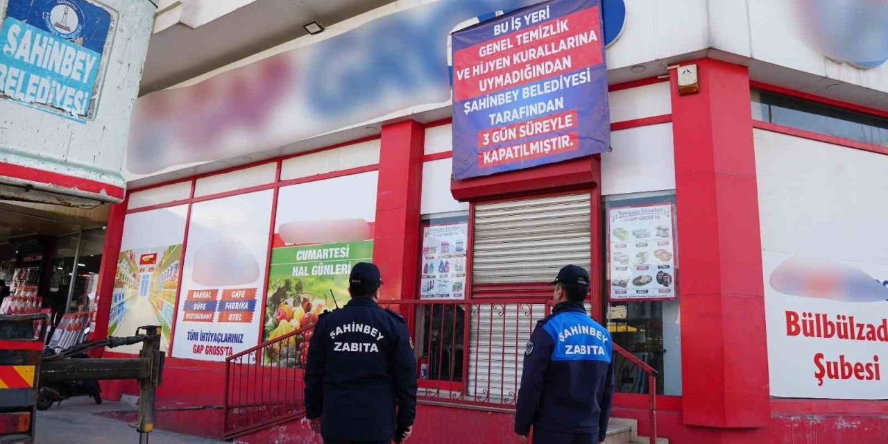 Şahinbey’de 3 İş Yerine Geçici Kapatma Cezası