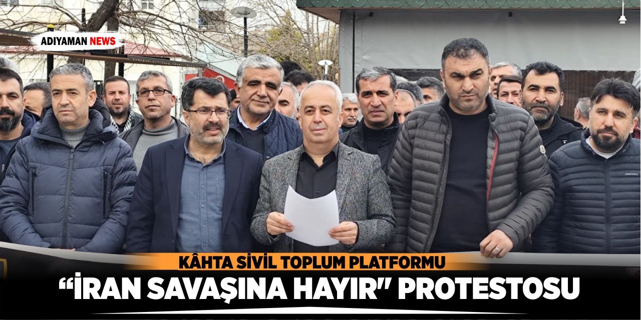 Kahta’da "İran Savaşına Hayır" Protestosu
