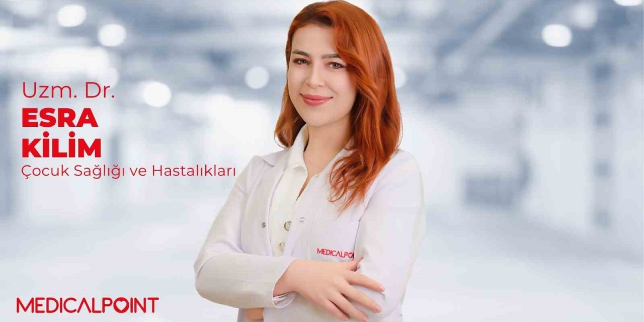 Uzman Dr. Esra Kilim: "mevsim Geçişiyle Çocuklarda Hastalıklar Artıyor"