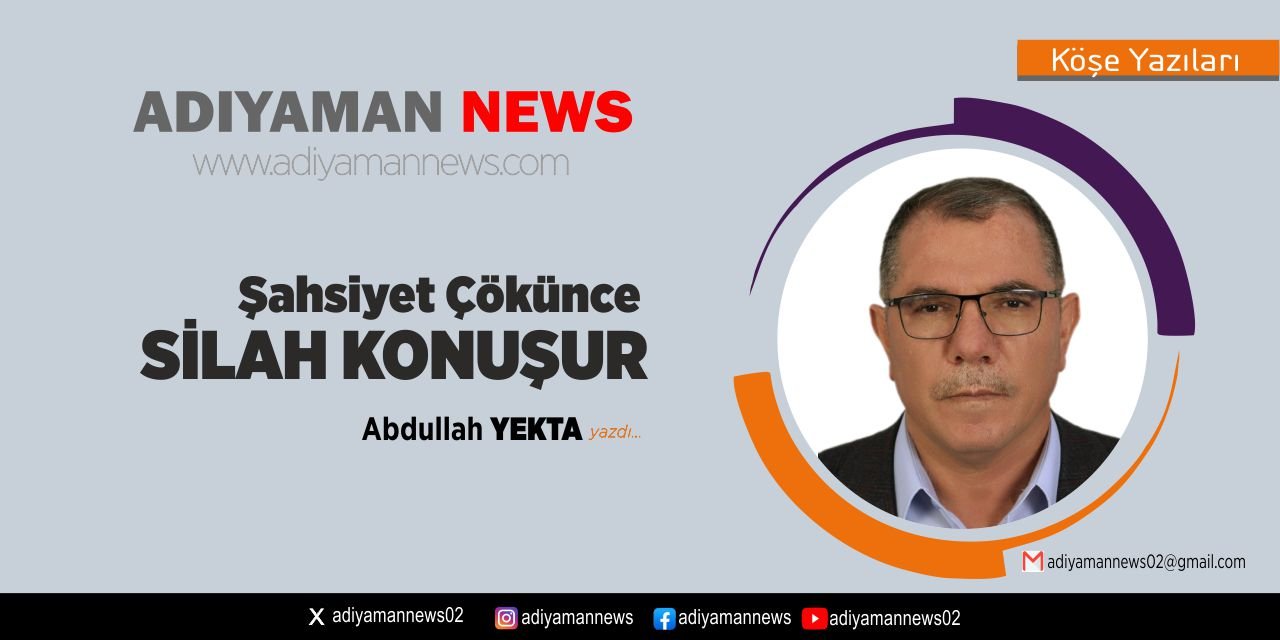 Şahsiyet Çökünce Silah Konuşur