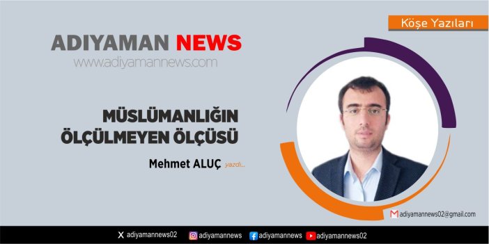 Müslümanlığın Ölçülmeyen Ölçüsü