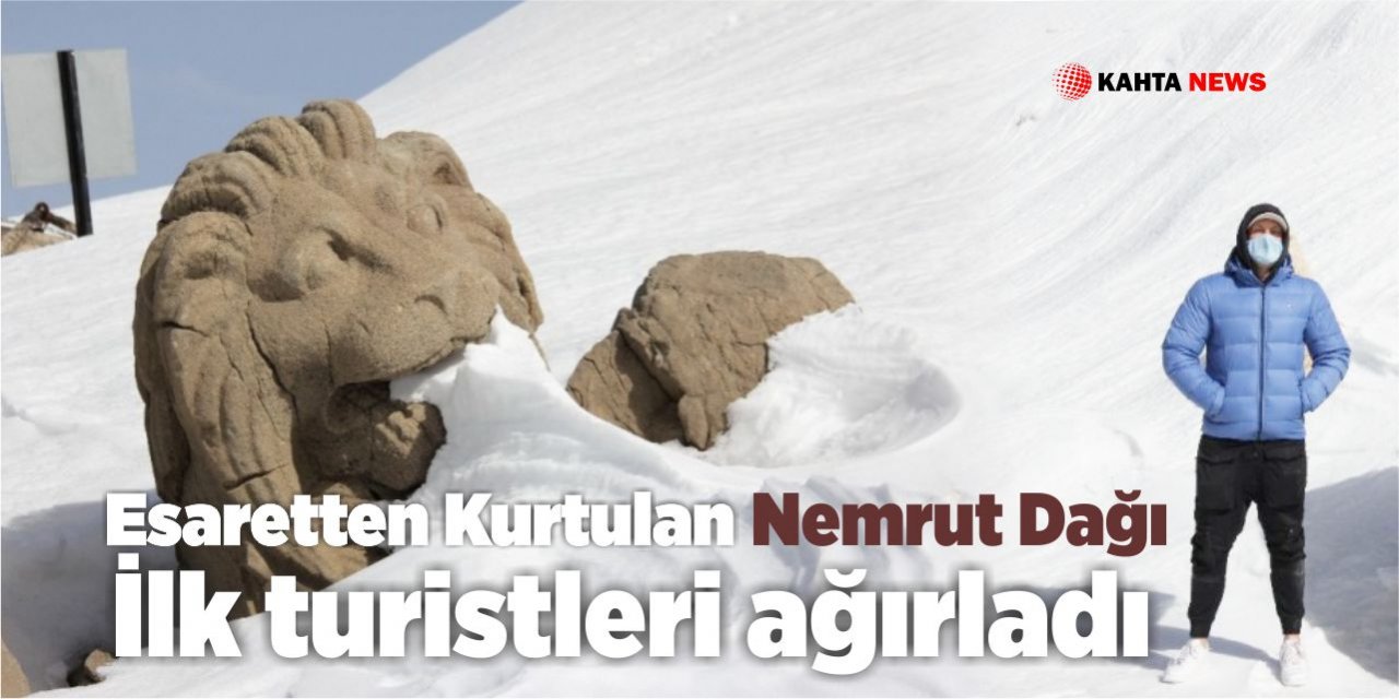 Beyaz Esaretten Kurtulan Nemrut Dağı İlk Turistleri Ağırladı