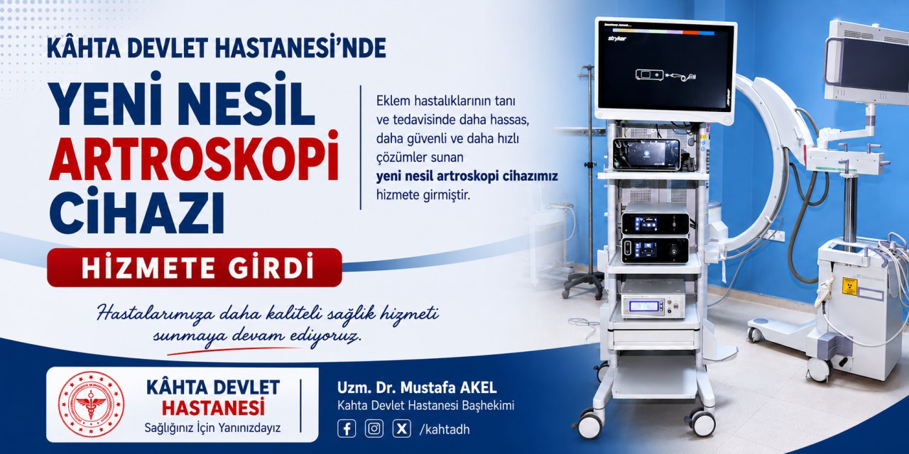 Kâhta Devlet Hastanesi’nde Yeni Nesil Artroskopi Cihazı Hizmete Girdi