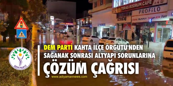 DEM Parti Kahta İlçe Örgütü’nden Sağanak Sonrası Altyapı Sorunlarına Çözüm Çağrısı