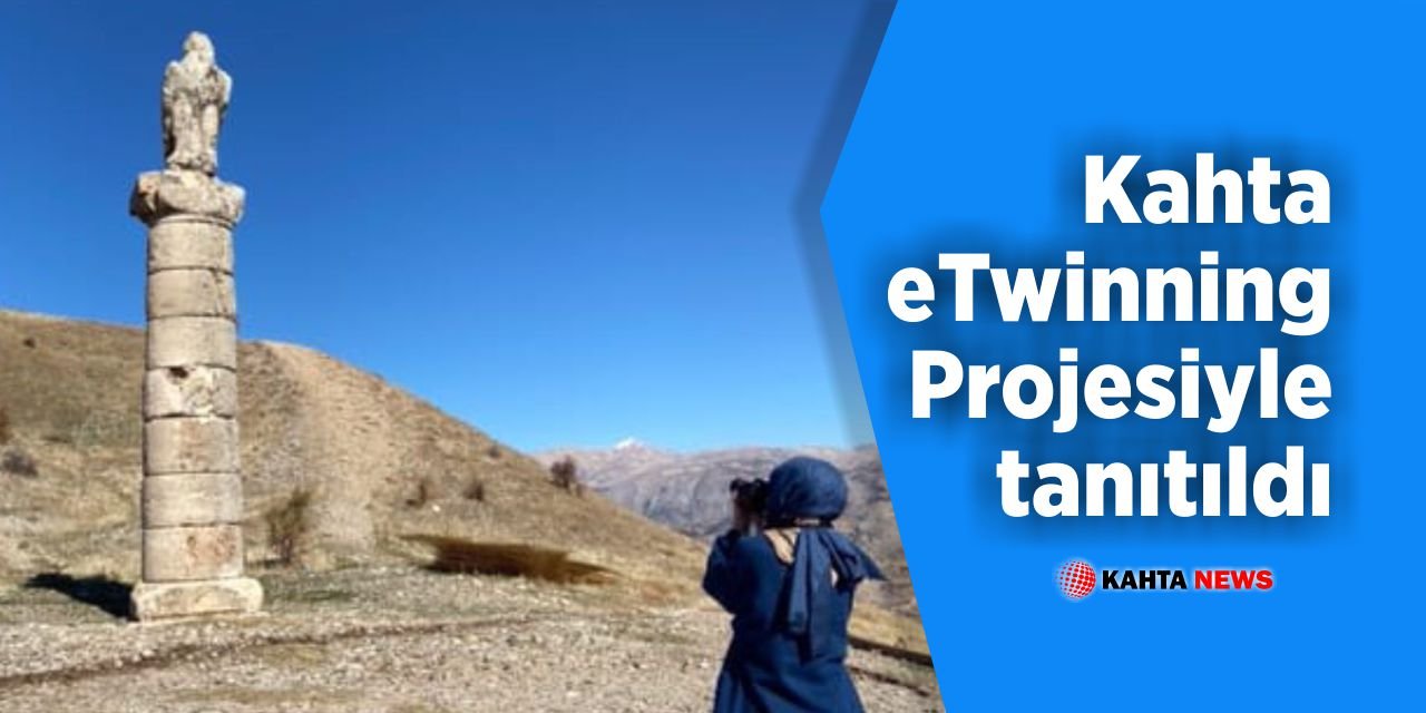 Kahta eTwinning Projesi ile tanıtıldı