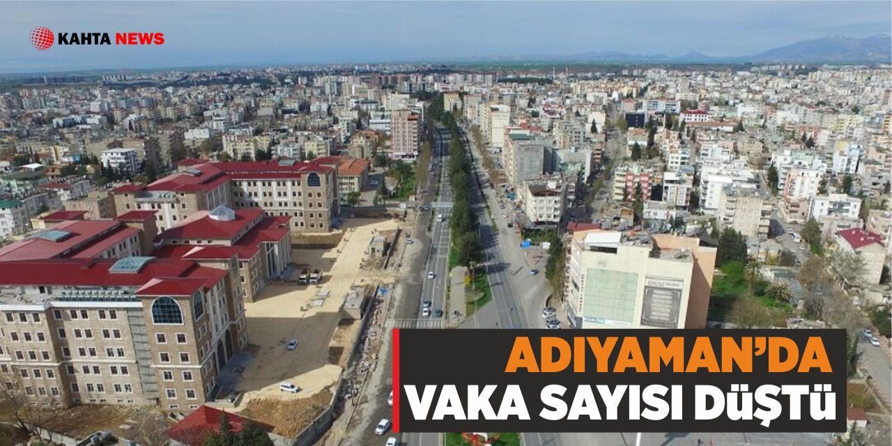 Adıyaman’da Haftalar Sonra Vaka Sayısı Düştü