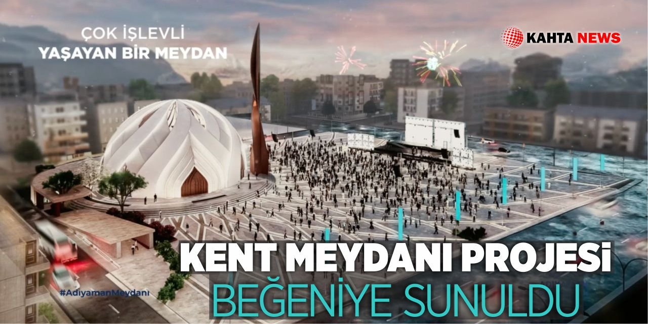 Kent Meydanı Projesi Beğeniye Sunuldu