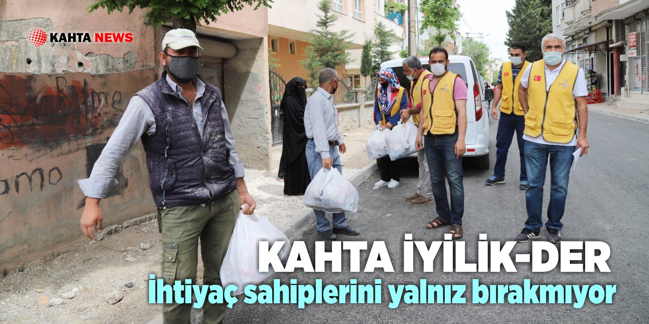 Kahta İyilik Der İhtiyaç Sahiplerini Yalnız Bırakmıyor