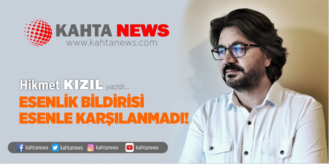 Esenlik Bildirisi Esenle Karşılanmadı!