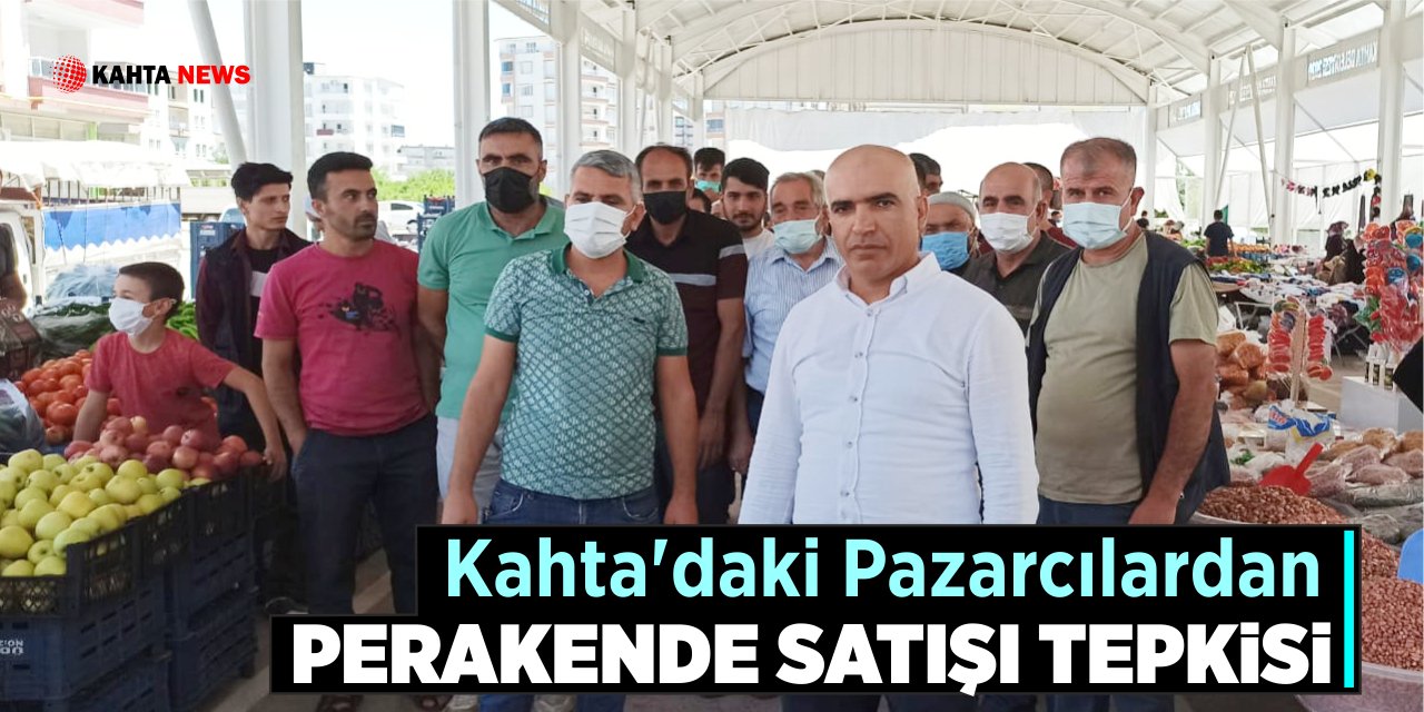 Kahta’daki Pazarcılardan Perakende Satışı Tepkisi