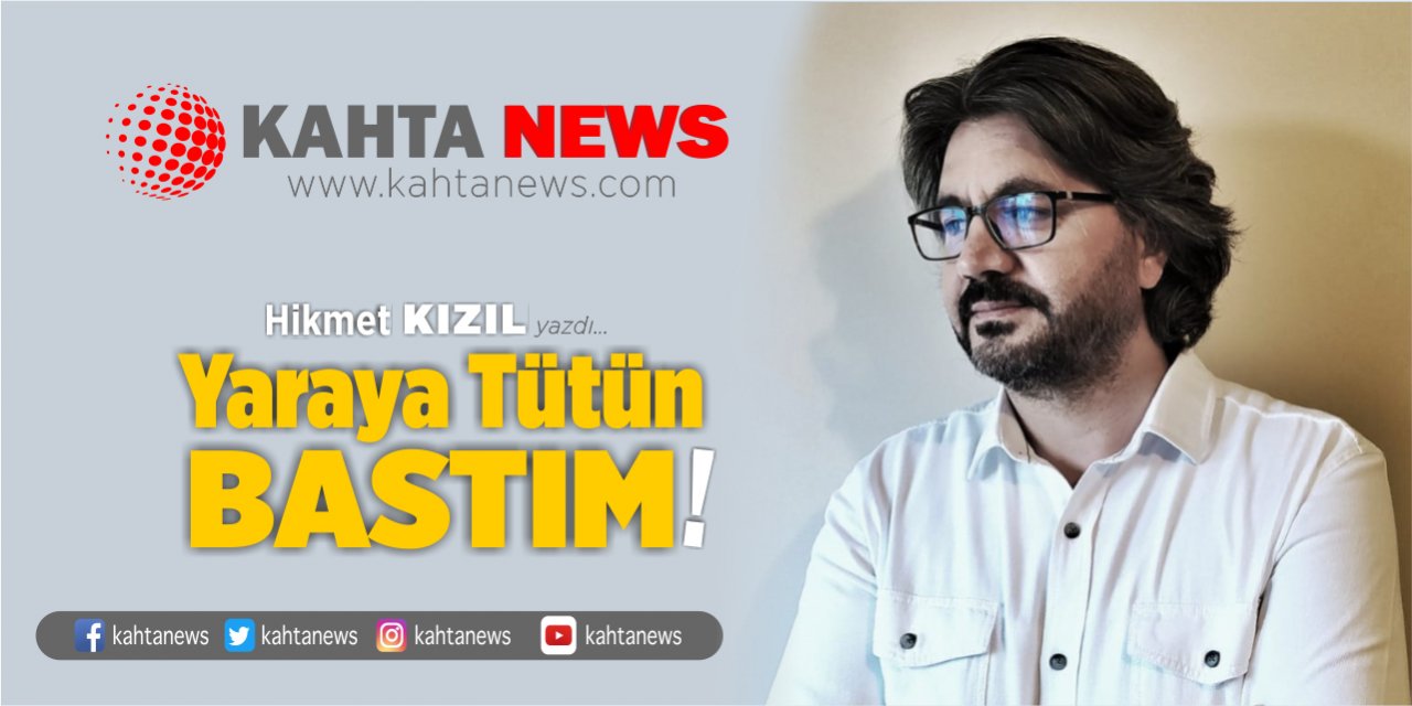 Yaraya Tütün Bastım!
