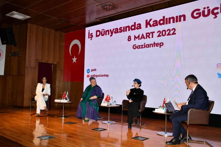 İş Hayatında Kadının Yeri Gaziantep’te Konuşuldu