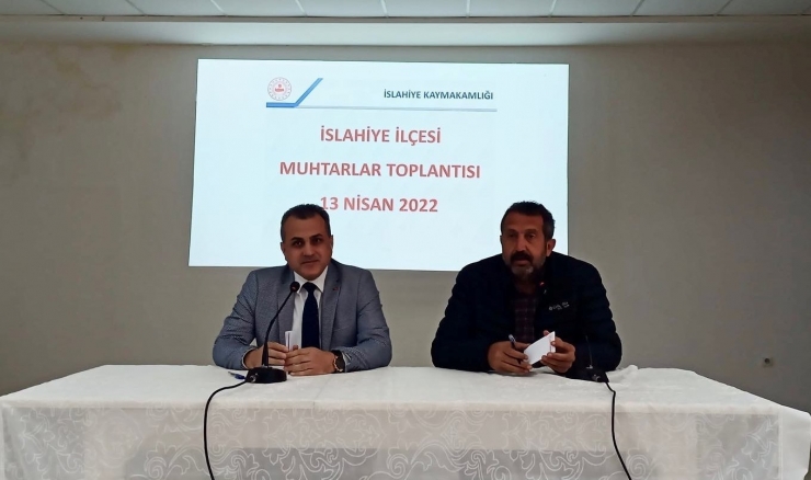 İslahiye’de Muhtarlarla İstişare Toplantısı Yapıldı