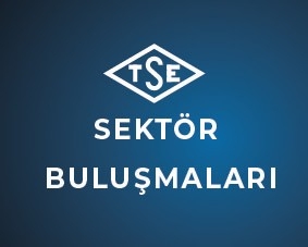 Tse’nin Sektör Buluşmaları Gaziantep’ten Başlayacak