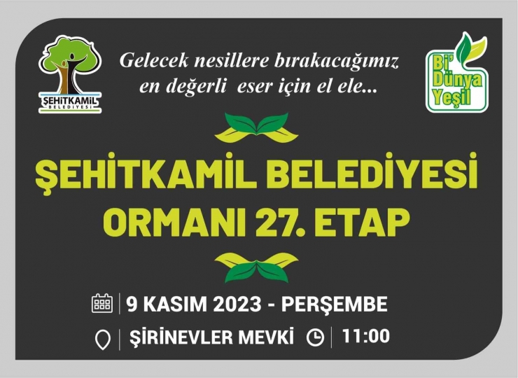 Şehitkamil’de 27. Orman İçin Hazırlıklar Tamamlandı