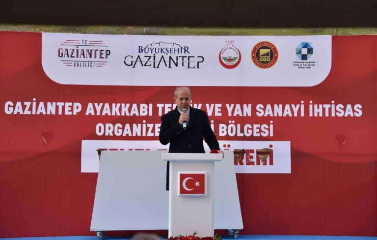 Ayakkabı İhtisas Osb, Gaziantep’i Tüm Dünyada Sektörün Cazibe Merkezi Yapacak