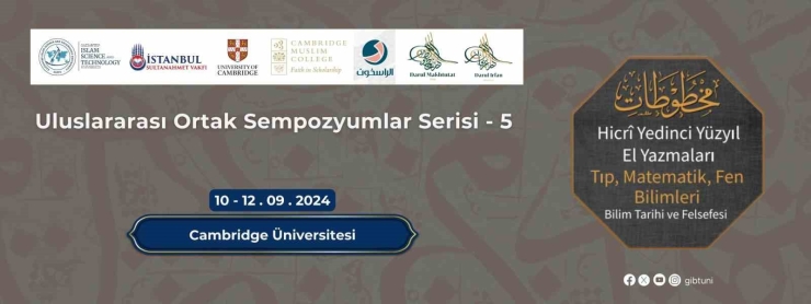 Gibtü’den Cambridge Üniversitesi’nde Bilim Tarihi Ve Felsefesi Sempozyumu