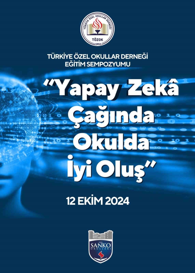 Sanko Okulları, “yapay Zeka Çağında Okulda İyi Oluş Temalı Eğitim Sempozyumu”na Ev Sahipliği Yapacak