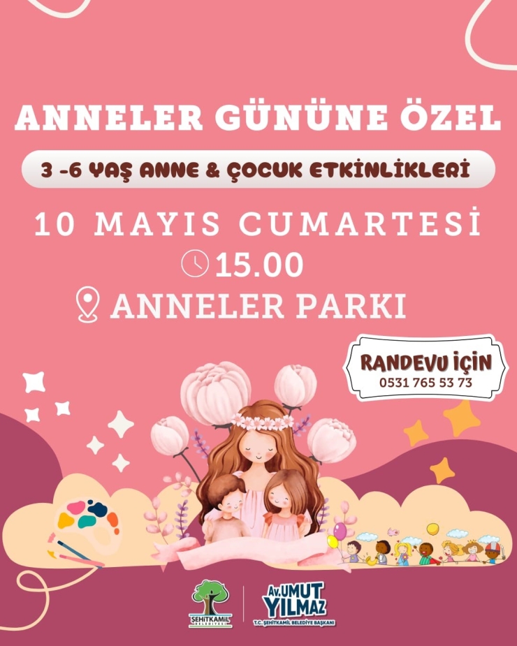 Şehitkamil’de Anneler Ve Çocukları Doyasıya Eğlenecek