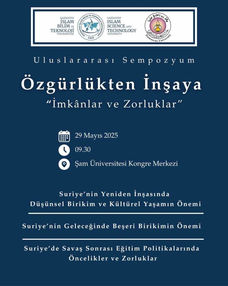 Gibtü Ve Şam Üniversitesi’nden Uluslararası İş Birliği: "özgürlükten İnşaya" Sempozyumu