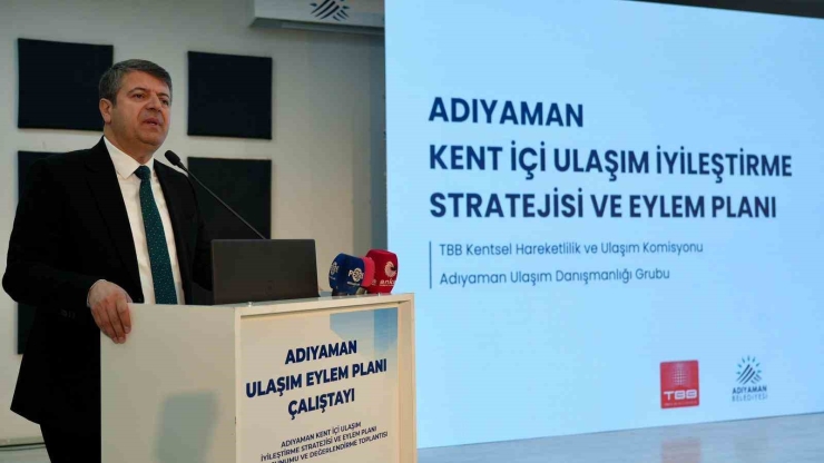 Adıyaman’ın Ulaşım Geleceği Planlanıyor