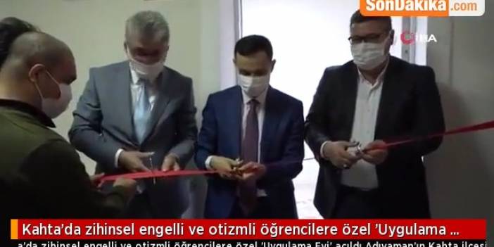 KAHTA’DA ‘UYGULAMA EVİ’ AÇILDI